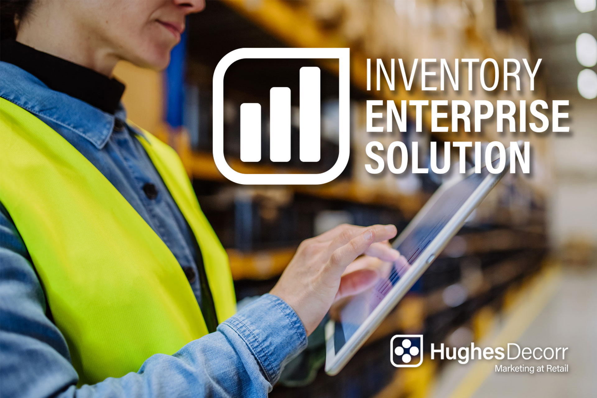 Hughes Decorr's Enterprise Inventory Solutions - IES™