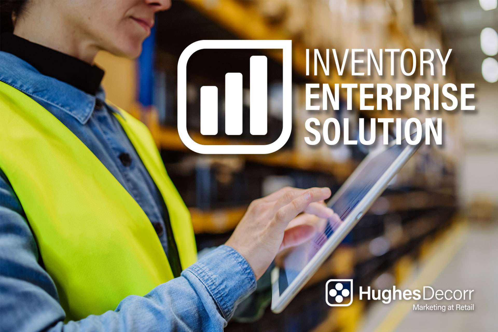 Unveiling the Power of Hughes Decorr's Inventory Enterprise Solution - IES™