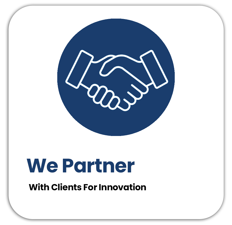 We Partner With Clients For innovation